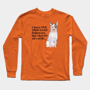 One Thousand Followers Australian Cattle Dog Long Sleeve T-Shirt